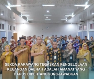 Sekda Karawang Tegaskan Pengelolaan Keuangan Daerah Adalah Amanat yang Harus Dipertanggungjawabkan