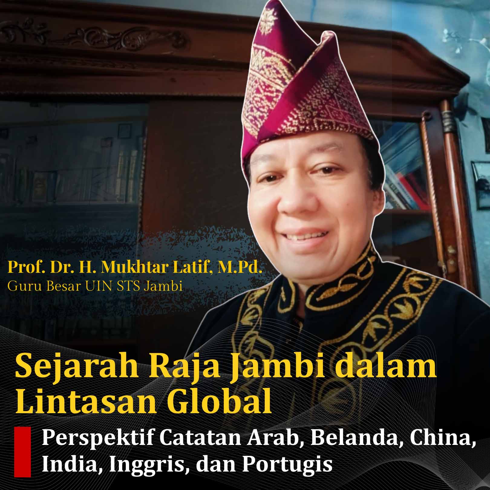 Sejarah Raja Jambi dalam Lintasan Global: Perspektif Catatan Arab, Belanda, China, India, Inggris, dan Portugis