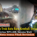 Laka Truk Batu Bara Kembali Terjadi, Ketua MPLLBB Susana Wati Minta Semua Pihak Bertindak
