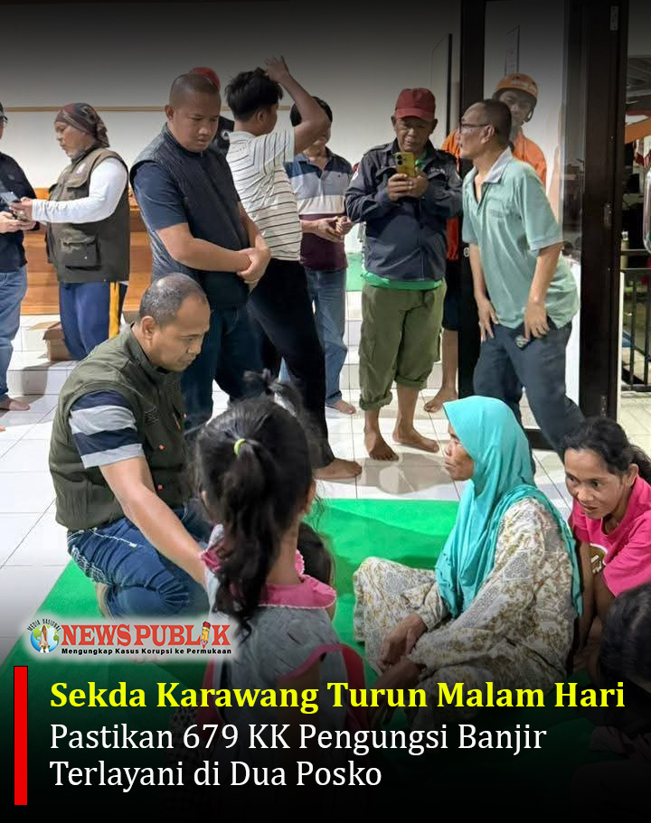 Sekda Karawang Turun Malam Hari, Pastikan 679 KK Pengungsi Banjir Terlayani di Dua Posko Sekda Karawang Turun Malam Hari, Pastikan 679 KK Pengungsi Banjir Terlayani di Dua Posko