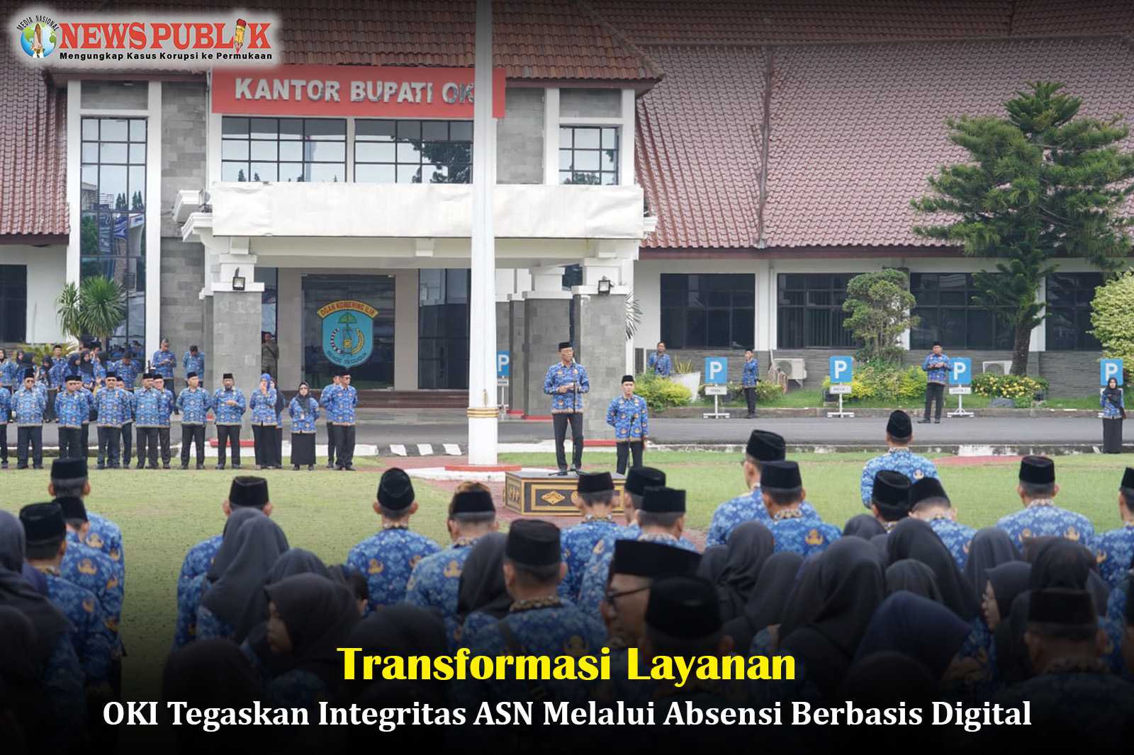 Transformasi Layanan : OKI Tegaskan Integritas ASN Melalui Absensi Berbasis Digital