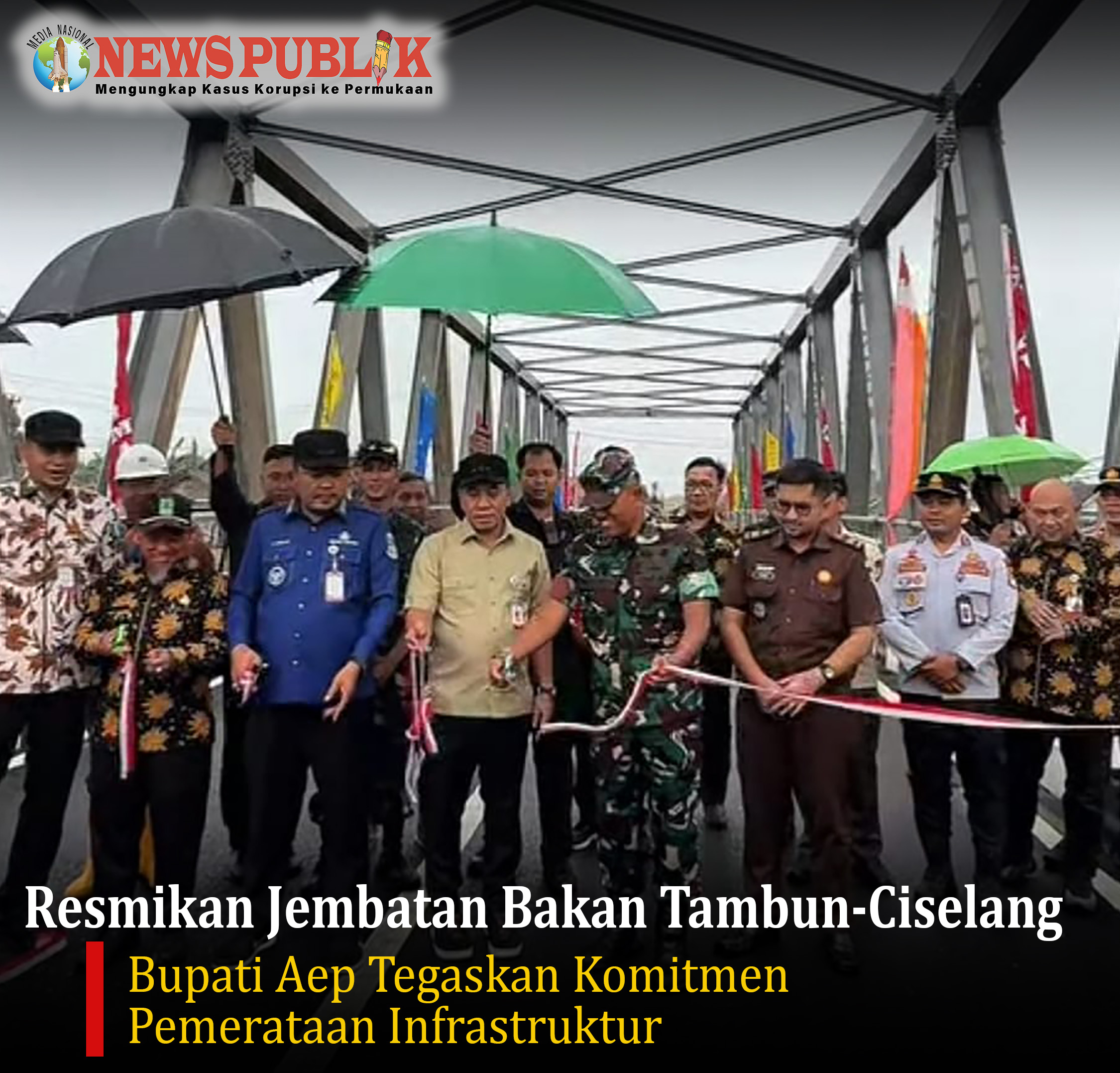 Resmikan Jembatan Bakan Tambun-Ciselang, Bupati Aep Tegaskan Komitmen Pemerataan Infrastruktur