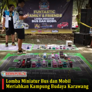 Lomba Miniatur Bus dan Mobil Meriahkan Kampung Budaya Karawang