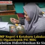 SMP Negeri 4 Kotabaru Lakukan Uji Olganoleptik PIC MBG Sebelum Didistribusikan Ke Siswa