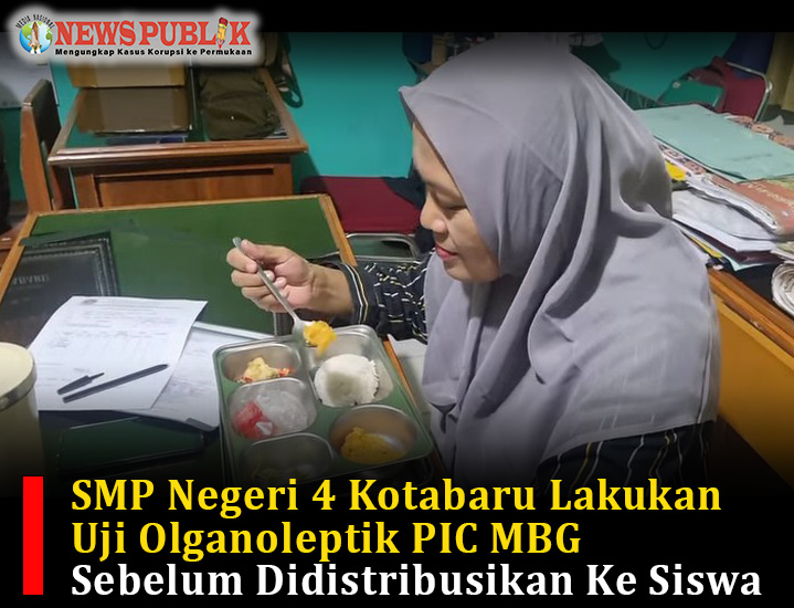 SMP Negeri 4 Kotabaru Lakukan Uji Olganoleptik PIC MBG Sebelum Didistribusikan Ke Siswa