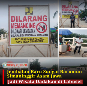 Jembatan Baru Sungai Barumun Simaninggir – Asam Jawa Jadi Wisata Dadakan di Labusel