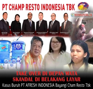 TAKE OVER DI DEPAN MATA, SKANDAL DI BELAKANG LAYAR: Kasus Buruh PT AFRESH INDONESIA Bayangi Cham Resto Tbk