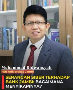 Serangan Siber terhadap Bank Jambi: Bagaimana Menyikapinya?