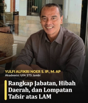 Rangkap Jabatan, Hibah Daerah dan Lompatan Tafsir atas LAM