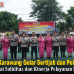 Polres Karawang Gelar Sertijab dan Pelantikan, Perkuat Soliditas dan Kinerja Pelayanan Publik