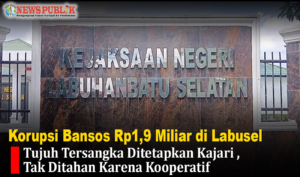 Korupsi Bansos Rp1,9 Miliar di Labusel, Tujuh Tersangka Ditetapkan Kajari, Tak Ditahan Karena Kooperatif