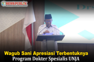 Wagub Sani Apresiasi Terbentuknya Program Dokter Spesialis UNJA