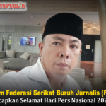 Ketum Federasi Serikat Buruh Jurnalis (FSBJ) Ucapkan Selamat Hari Pers Nasional 2026
