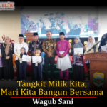 Wagub Sani: Tangkit Milik Kita, Mari Kita Bangun Bersama