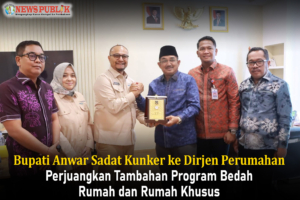 Bupati Anwar Sadat Kunker ke Dirjen Perumahan, Perjuangkan Tambahan Program Bedah Rumah dan Rumah Khusus