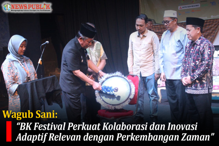 Wagub Sani: BK Festival Perkuat Kolaborasi dan Inovasi Adaptif Relevan dengan Perkembangan Zaman