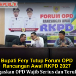 Bupati Fery Tutup Forum OPD Rancangan Awal RKPD 2027, Tegaskan OPD Wajib Serius dan Terukur