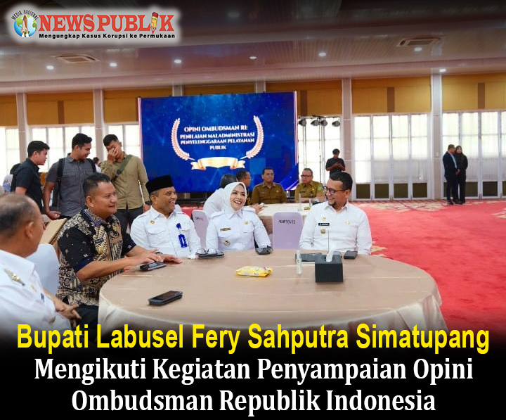 Bupati Labusel Fery Sahputra Simatupang Mengikuti Kegiatan Penyampaian Opini Ombudsman Republik Indonesia