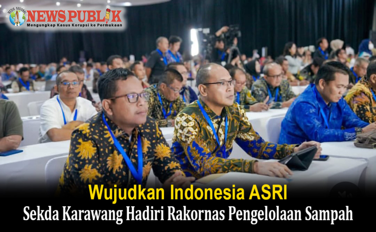 Wujudkan Indonesia ASRI, Sekda Karawang Hadiri Rakornas Pengelolaan Sampah