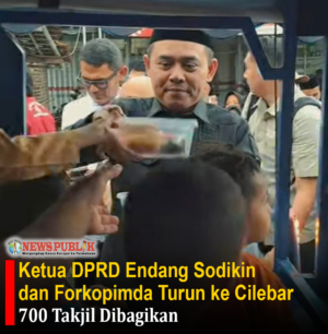 Ketua DPRD Endang Sodikin dan Forkopimda Turun ke Cilebar, 700 Takjil Dibagikan
