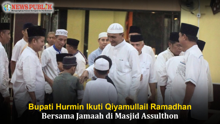 Bupati Hurmin Ikuti Qiyamullail Ramadhan Bersama Jamaah di Masjid Assulthon
