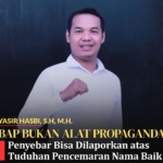 BAP BUKAN ALAT PROPAGANDA: Penyebar Bisa Dilaporkan atas Tuduhan Pencemaran Nama Baik