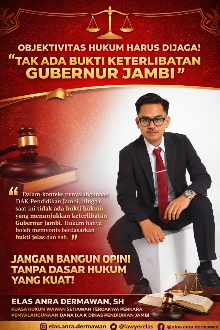 Menjaga Objektivitas Hukum: Tidak Tepat Menarik Gubernur dalam Perkara DAK Disdik Jambi
