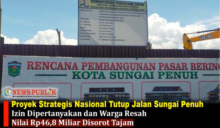 Proyek Strategis Nasional Tutup Jalan Sungai Penuh