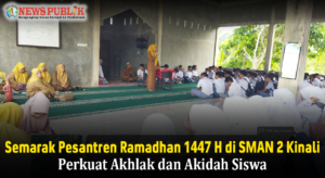 Semarak Pesantren Ramadhan 1447 H di SMAN 2 Kinali, Perkuat Akhlak dan Akidah Siswa