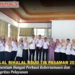 HALAL BIHALAL RSUD TIB PASAMAN 2026, Momentum Hangat Perkuat Kebersamaan dan Integritas Pelayanan