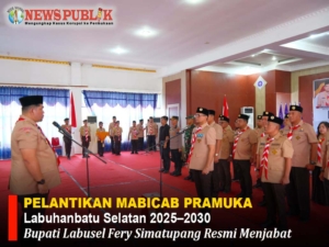 PELANTIKAN MABICAB PRAMUKA LABUHANBATU SELATAN 2025–2030: Bupati Labusel Fery Simatupang Resmi Menjabat