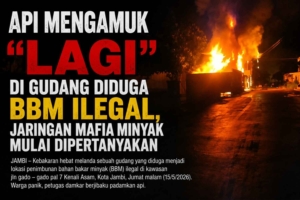 kenakaran gudang BBM penimbungan minyak ilegal jambi