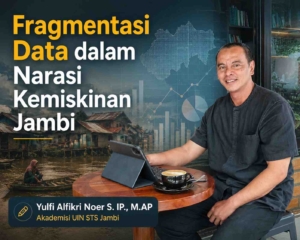 Fragmentasi Data dalam Narasi Kemiskinan Jambi