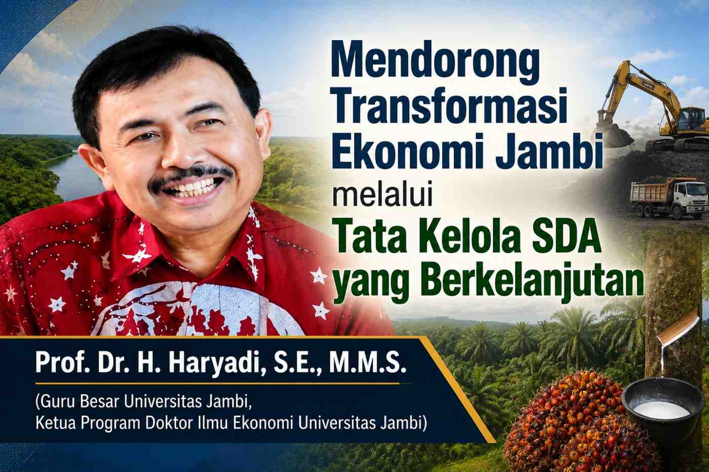 Prof Dr H Haryadi saat memberikan pandangan terkait transformasi ekonomi dan tata kelola SDA di Provinsi Jambi.