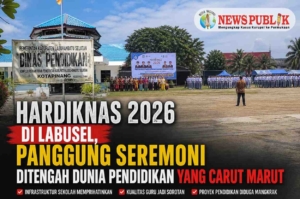 Hardiknas 2026 di Labusel, Panggung Seremoni Ditengah Dunia Pendidikan yang Carut Marut