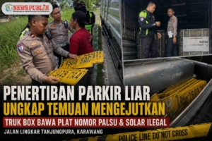 Penertiban Parkir Liar di Karawang Ungkap Temuan Mengejutkan, Truk Box Diduga Bawa Plat Nomor Palsu dan Solar Ilegal