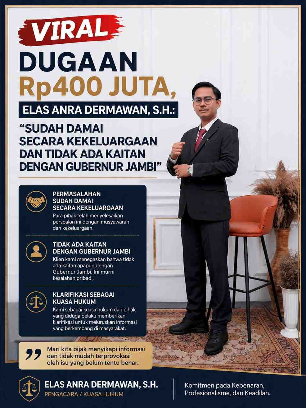Pengacara Elas Anra Dermawan Klarifikasi Dugaan Dana Rp400 Juta: Sudah Damai dan Tak Terkait Gubernur Jambi Elas Anra Dermawan klarifikasi dugaan dana Rp400 juta di Jambi