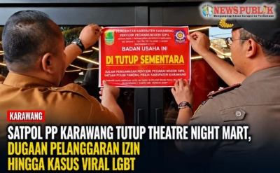 Theatre Night Mart Karawang ditutup sementara oleh Satpol PP Karawang - News Publik
