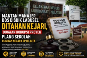Mantan Manajer BOS Disdik Labusel ditahan Kejari terkait dugaan korupsi plang sekolah.