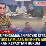 Kejati Jambi Bahas Pengamanan Proyek Strategis SUTET 500 kV Muara Enim-New Aur Duri