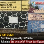 Anggaran Kecamatan Anak Ratu Aji Rp1,02 miliar disorot publik