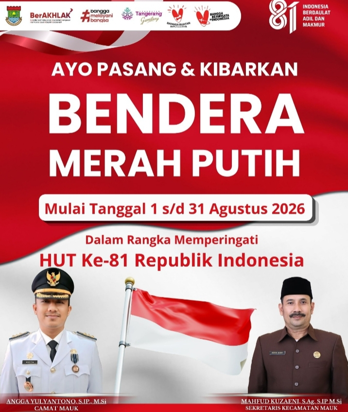 Menyambut HUT RI ke- 81, Camat dan Sekcam Mauk Ajak Masyarakat Serentak Pasang Bendera Merah Putih Camat Mauk ajak warga pasang bendera merah putih serentak.