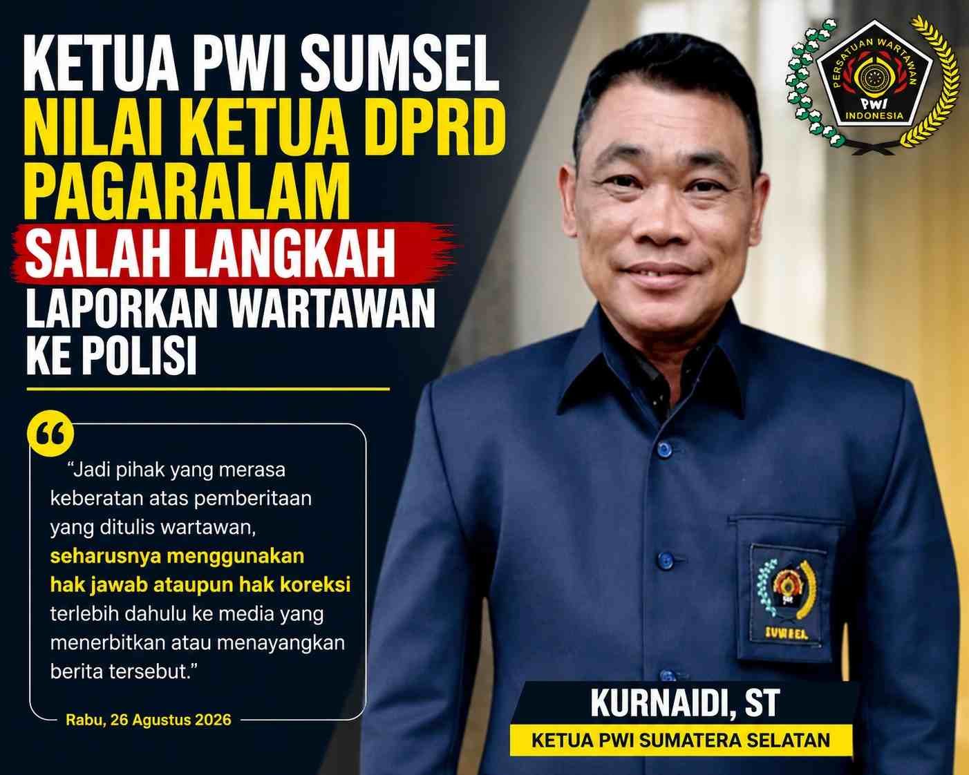 Ketua PWI Sumsel Nilai Ketua DPRD Pagaralam Salah Langkah Laporkan Wartawan ke Polisi