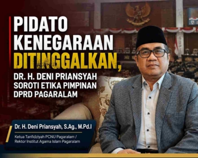 Pidato Kenegaraan Ditinggalkan, Dr. H. Deni Priansyah Soroti Etika Pimpinan DPRD Pagaralam