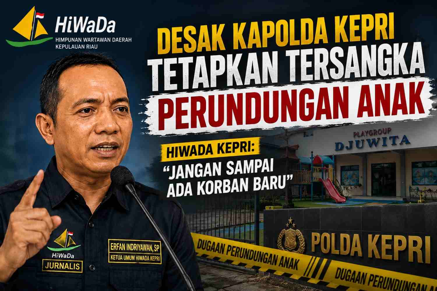 Desak Kapolda Kepri Tetapkan Tersangka Perundungan Anak, HiWaDa Kepri: "Jangan Sampai Ada Korban Baru"