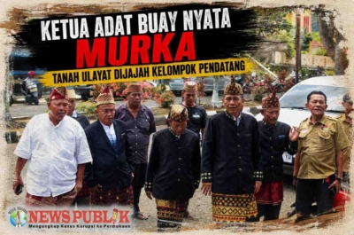 Ketua Adat Buay Nyata Murka Tanah Ulayat Dijajah Kelompok Pendatang