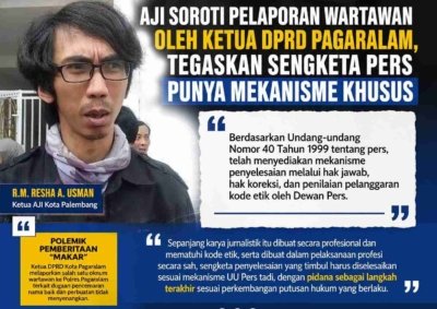 AJI Soroti Pelaporan Wartawan oleh Ketua DPRD Pagaralam, Tegaskan Sengketa Pers Punya Mekanisme Khusus