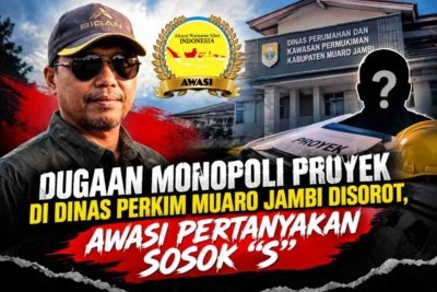 Dugaan Monopoli Proyek di Dinas Perkim Muaro Jambi Disorot, AWASI Pertanyakan Sosok “S”