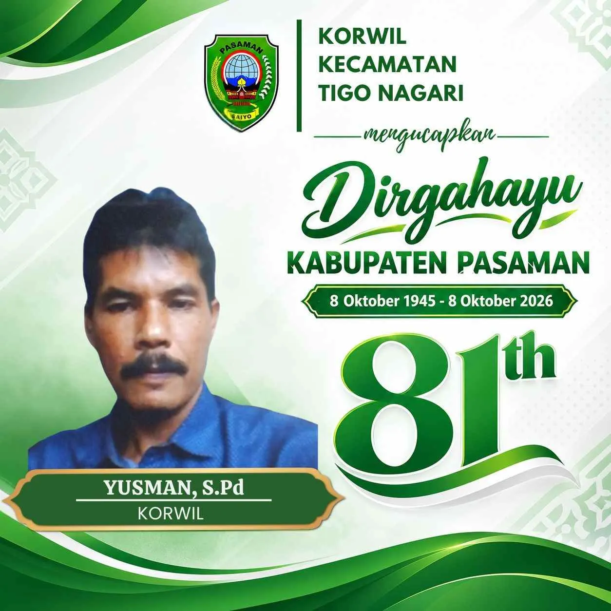 Korwil Kecamatan Tigo Nagari Mengucapkan Dirgahayu Kab. Pasaman ke-81