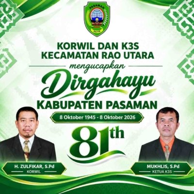 Korwil dan K3S Kec. Rao Utara Mengucapkan Dirgahayu Kab. Pasaman ke-81